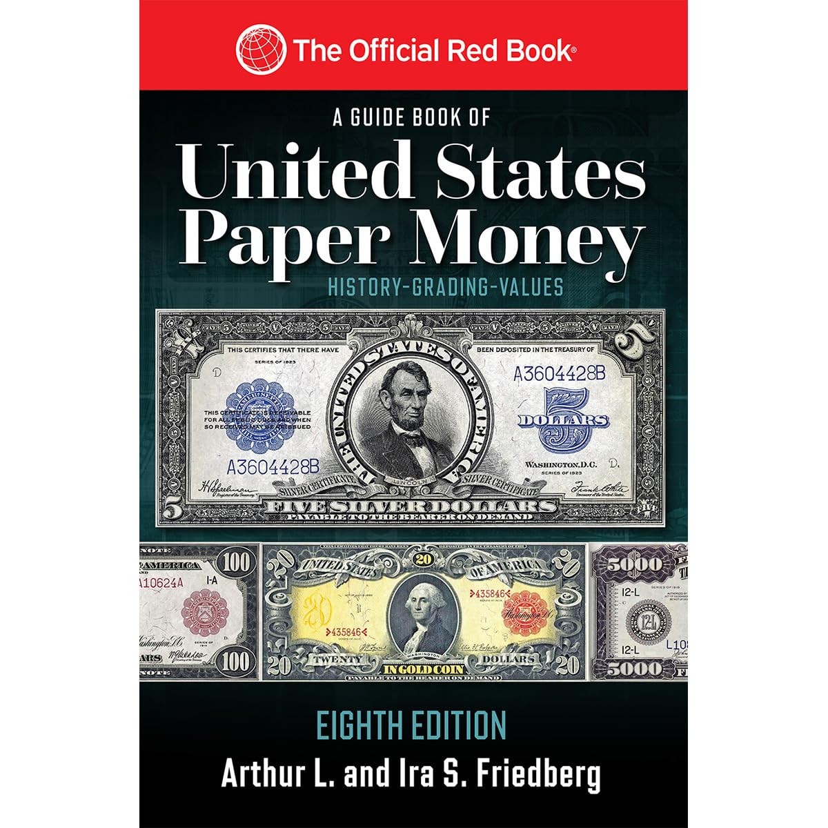A Guide Book of United States Paper Money: Complete Source for History, Grad…