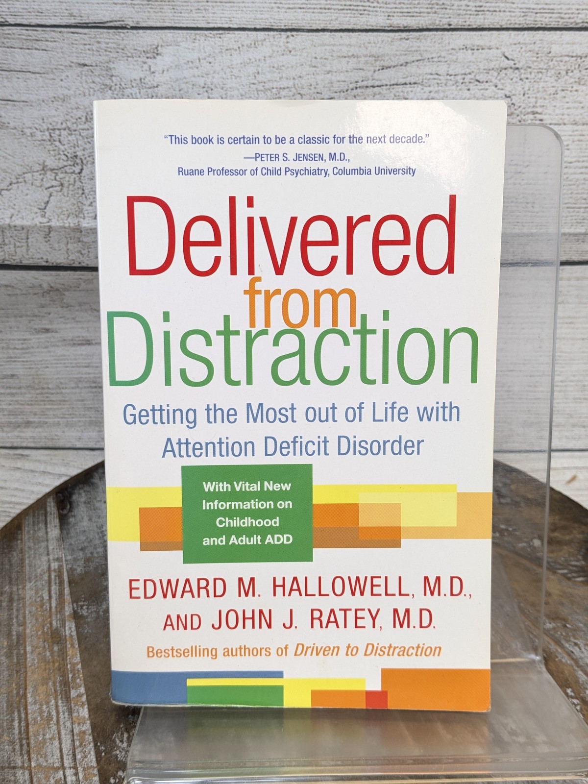 Delivered from Distraction Getting Most out of Life with ADD by Edward Hallowell