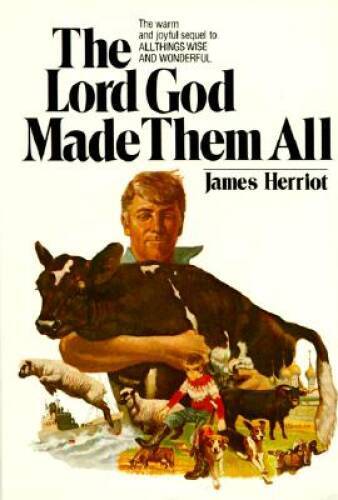 The Lord God Made Them All – Hardcover By Herriot, James – ACCEPTABLE