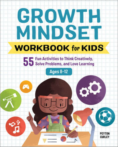 Growth Mindset Workbook for Kids: 55 Fun Activities to Think Creatively, – GOOD