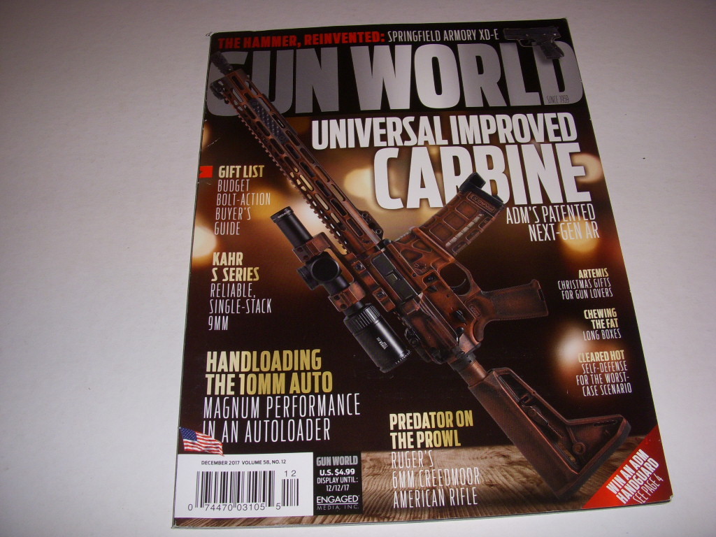 GUN WORLD Magazine, December, 2017, UNIVERSAL IMPROVED CARBINE, HANDLOADING 10MM