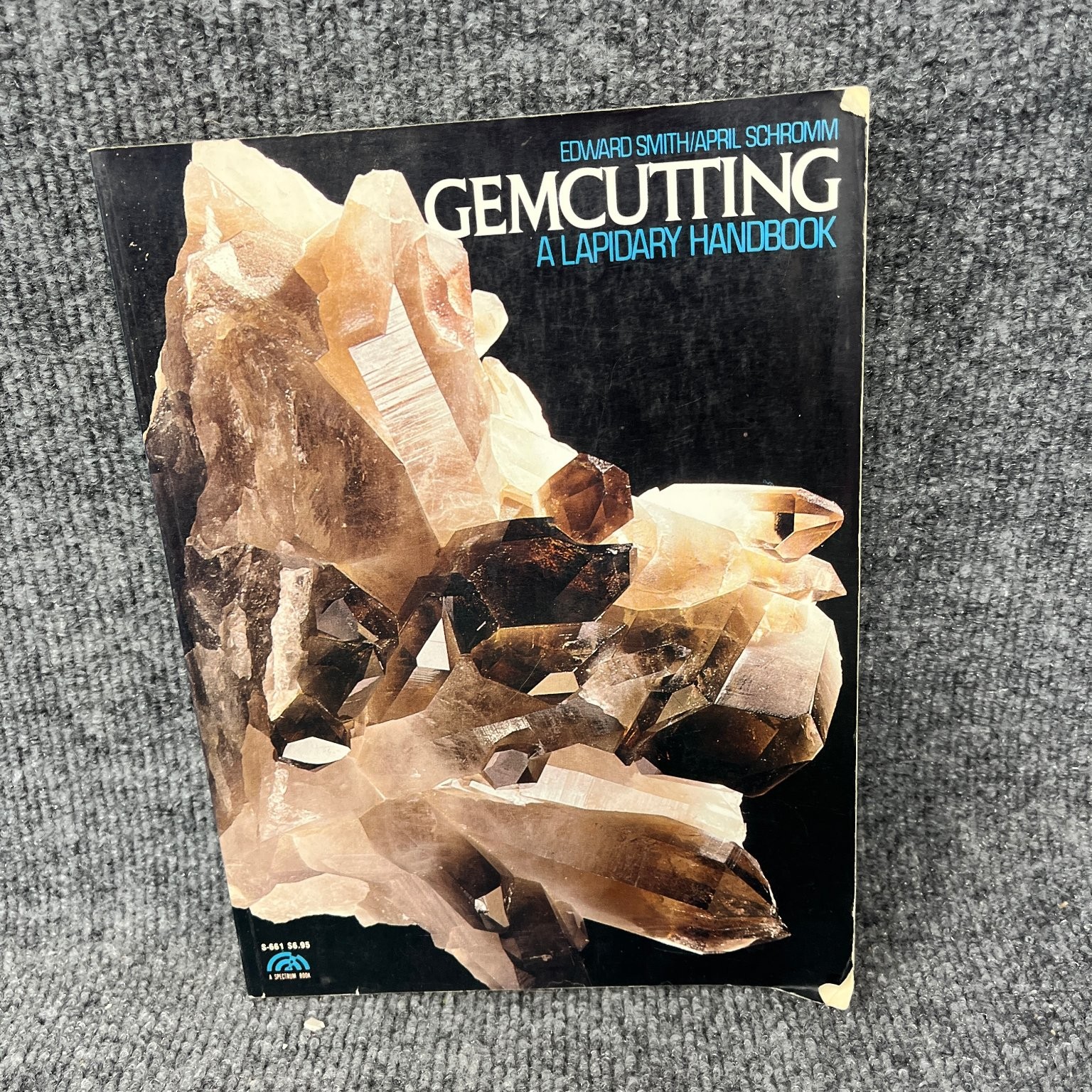 Gemcutting Lapidary Handbook Edward Smith April Schromm 1980 Prentice-Hall