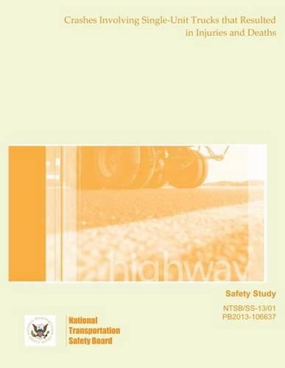 Safety Study: Crashes Involving Single-Unit Trucks that Resulted in Injuries and