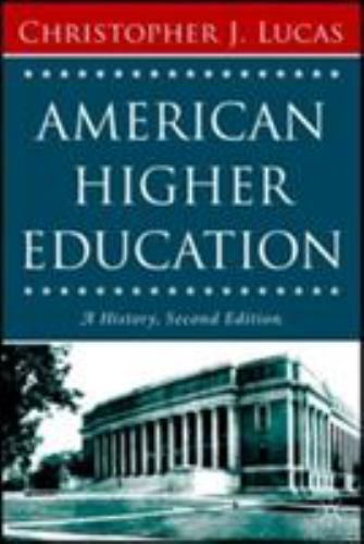 American Higher Education, Second Edition: A History [VGD]