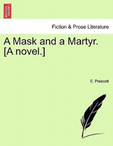 A Mask and a Martyr. [A novel.], Brand New, Free shipping in the US