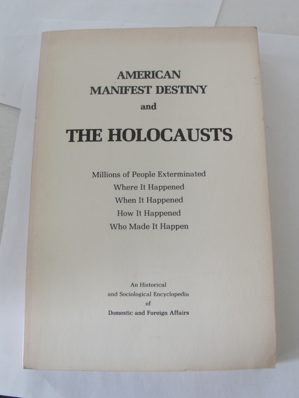 American Manifest Destiny and The Holocausts Conrad Greib 1979 1st edition