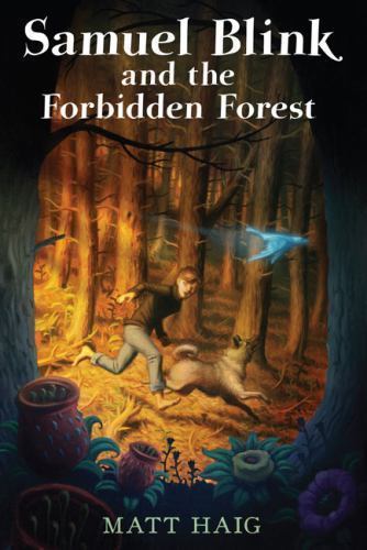 Samuel Blink and the Forbidden Forest – 9780399247392, Matt Haig, hardcover
