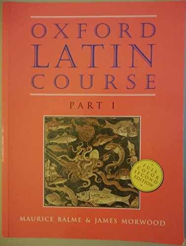Oxford Latin Course, Part I – Paperback, by Balme Maurice; Morwood – Very Good o