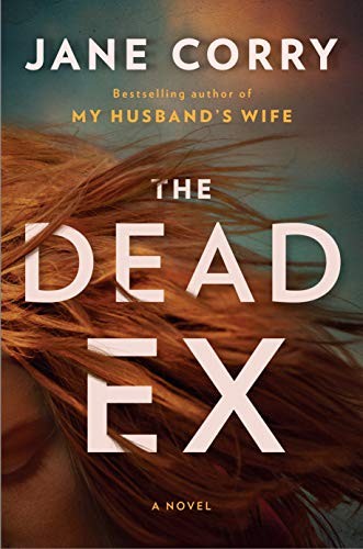 The Dead Ex: A Novel By Jane Corry