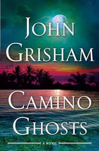 Camino Ghosts: A Novel – Hardcover, by Grisham John – Very Good b