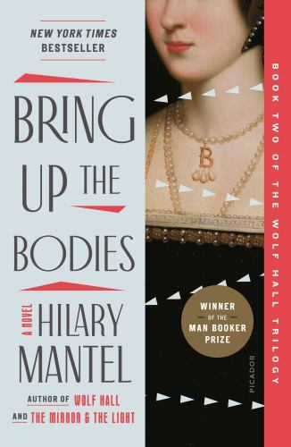 Bring Up the Bodies: A Novel (Wolf Hall Trilogy, 2) – Paperback – VERY GOOD