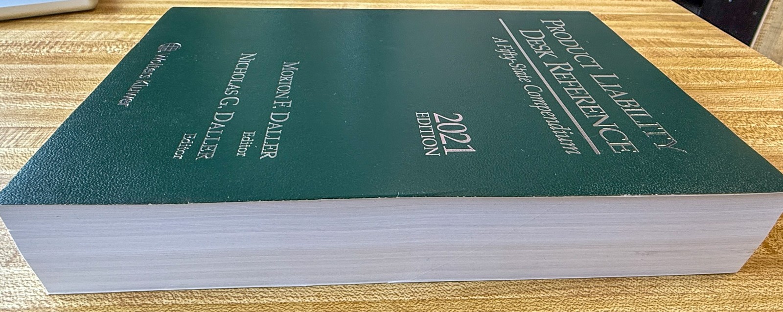 Product Liability Desk Reference A Fifty-State Compendium 2021 Daller Law Book