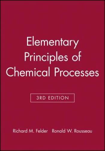 Student Workbook to accompany Elementary Principles of Chemical Processes – GOOD