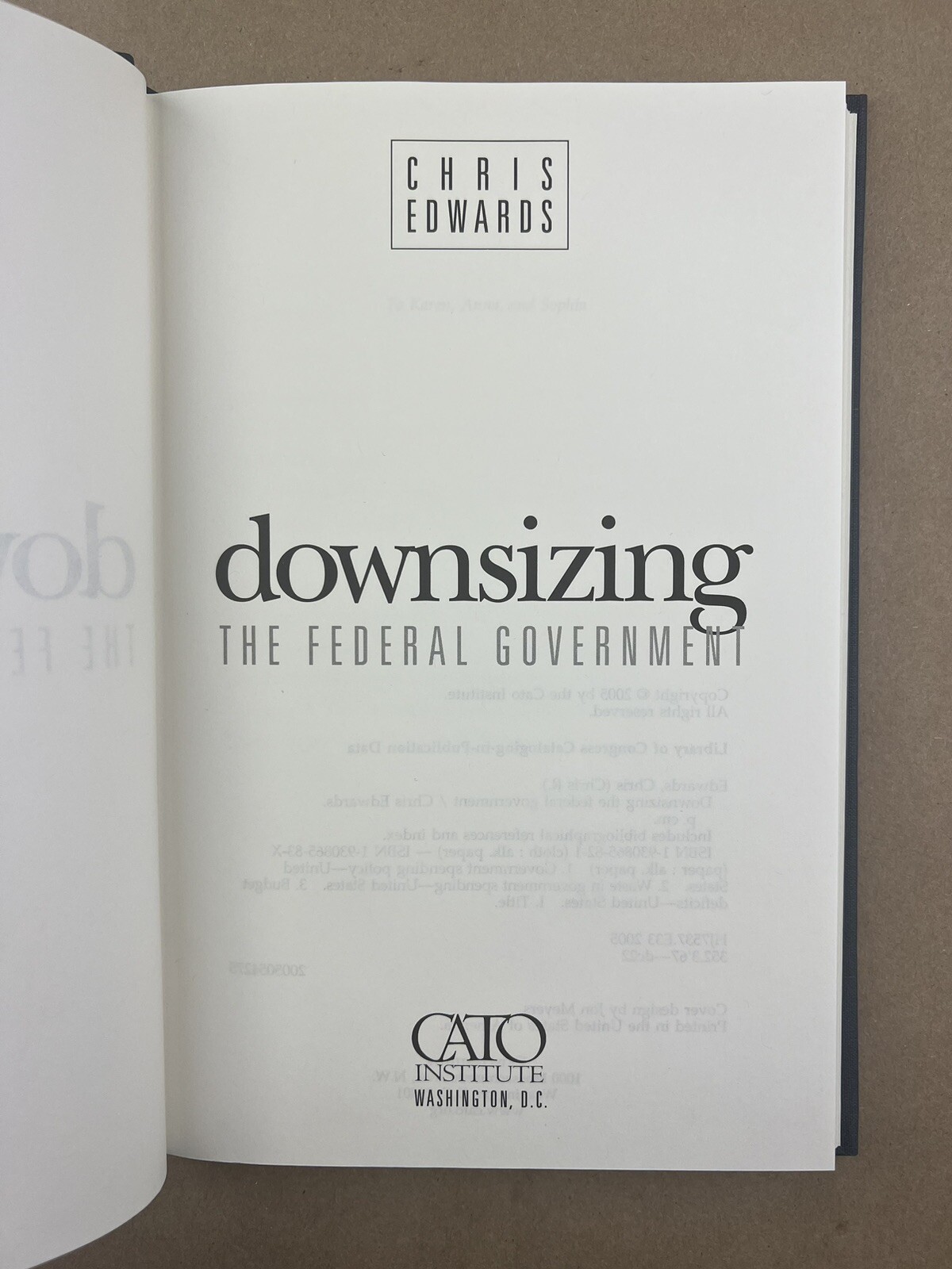 Downsizing the Federal Government; Chris Edwards, Cato Institute 2005 (HC/DJ)