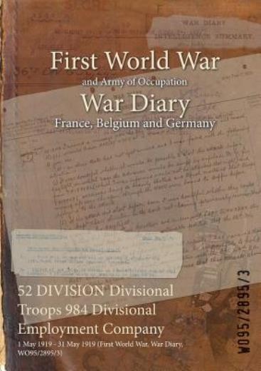 52 Division Divisional Troops 984 Divisional Employment Comp…