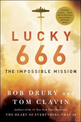Lucky 666: The Impossible Mission by Drury, Bob; Clavin, Tom