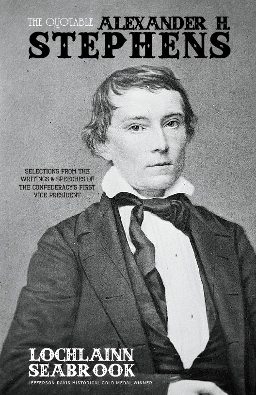The Quotable Alexander H Stephens by Lochlainn Seabrook Illustrated PB pre-sale