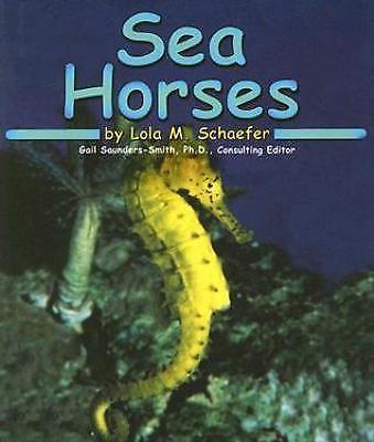 Sea Horses (Pebble Books) by Lola M. Schaefer