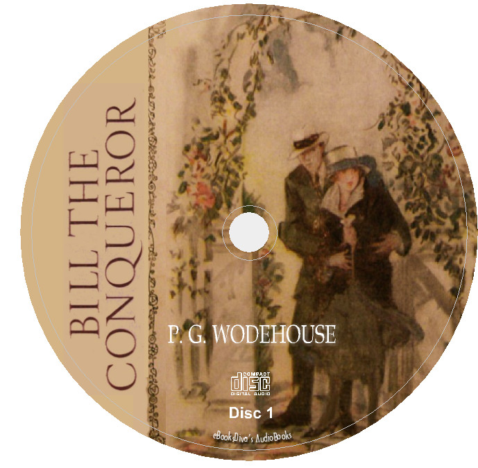 Bill the Conqueror P. G. Wodehouse Quest for Love & Money Audiobook in 11 CDs