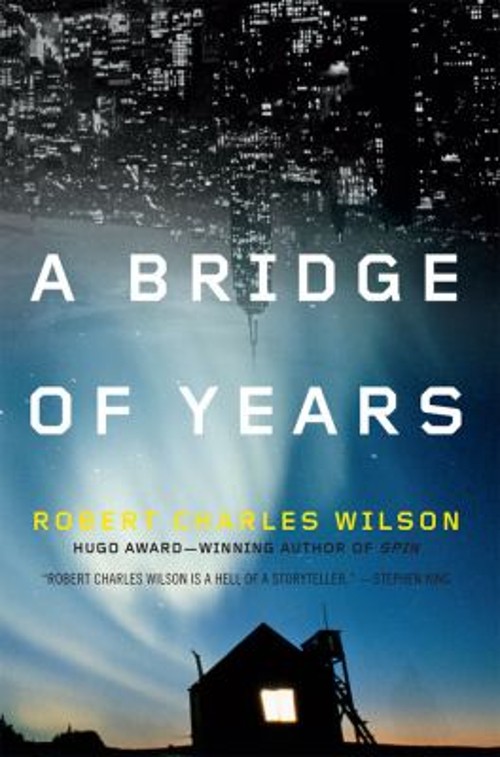 A Bridge of Years Paperback Robert Charles Wilson