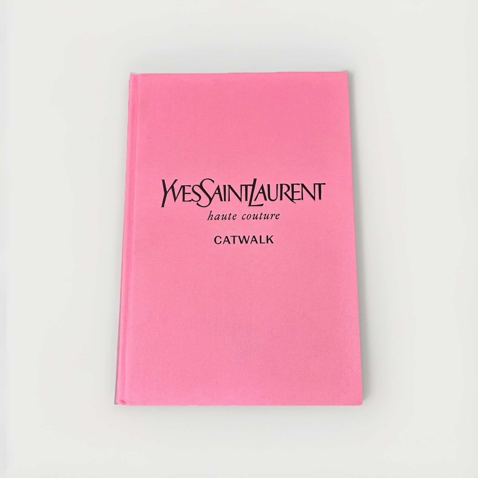 Yves Saint Laurent Catwalk The Complete Haute Couture Collections 1962-2002 Book