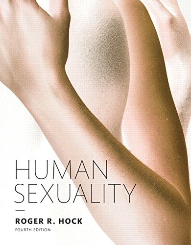 HUMAN SEXUALITY, 4TH EDITION By Roger R. Hock – Hardcover
