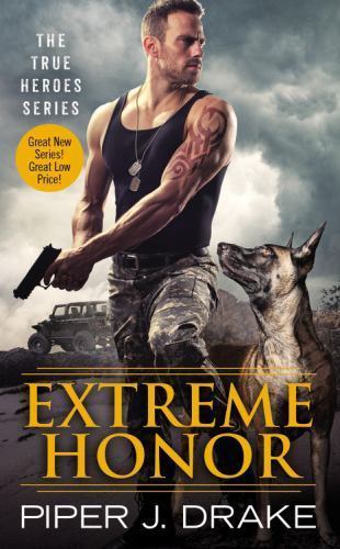 Extreme Honor; True Heroes, 1 – 9781455536047, Piper J Drake, paperback