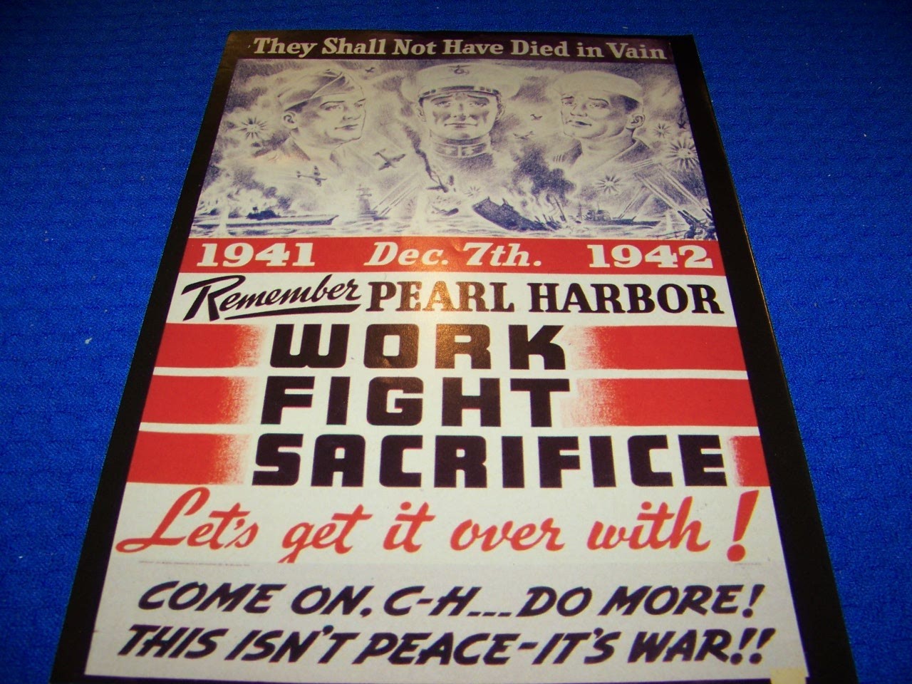 1941 DEC. 7TH 1942 “WORK, FIGHT, SACRAFICE”..1-PAGE PROPAGANDA POSTER (961PP)