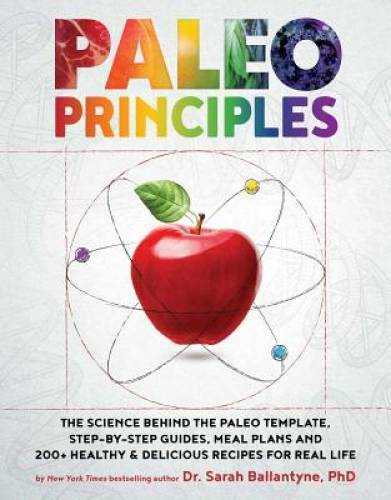Paleo Principles – Paperback By Ballantyne, Sarah – GOOD