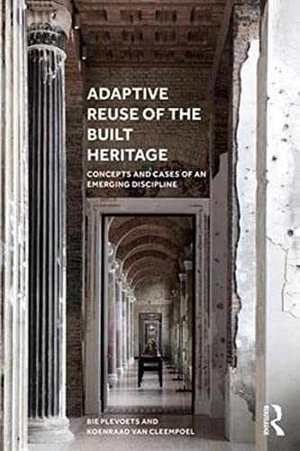 Adaptive Reuse of the Built Heritage: – Paperback, by Plevoets Bie; Van – New h