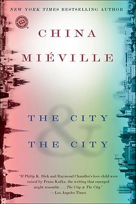 The City & The City (Random House Reader’s Circle) by Mieville, China