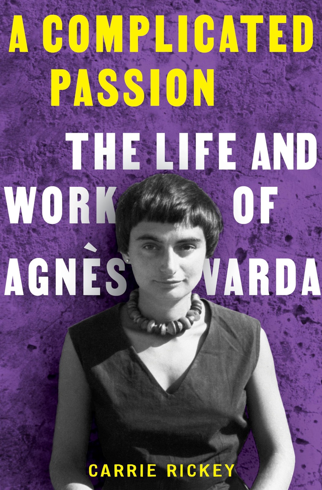 A Complicated Passion: The Life and Work of Agnès Varda, Rickey, Carrie, Good Bo
