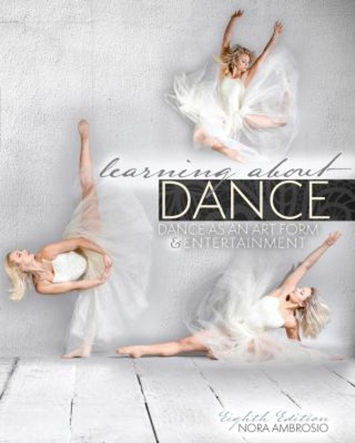 Learning About Dance: Dance as an Art Form and Entertainment Nora