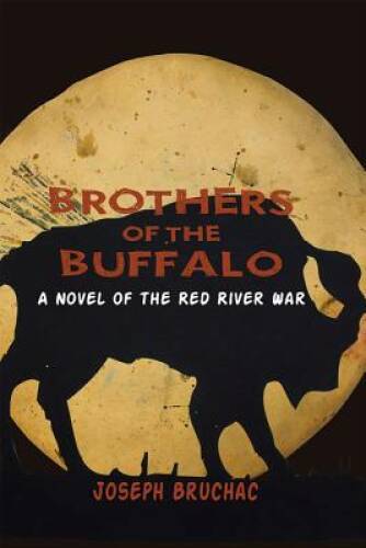 Brothers of the Buffalo: A Novel of the Red River War – Paperback – GOOD