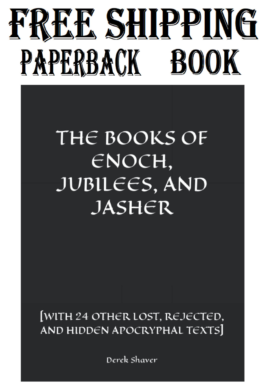 THE BOOKS OF ENOCH, JUBILEES, AND JASHER [WITH 24 OTHER LOST, REJECTED, AND…