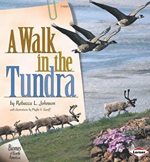 A Walk in the Tundra Library Binding Rebecca L. Johnson