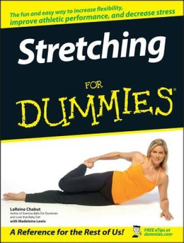Stretching For Dummies – Paperback By Chabut, LaReine – GOOD