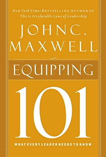 Equipping 101 (Maxwell, John C.) – Hardcover By Maxwell, John C. – GOOD