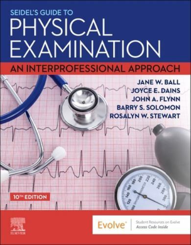 Seidel’s Guide to Physical Examination : An Interprofessional Approach by…