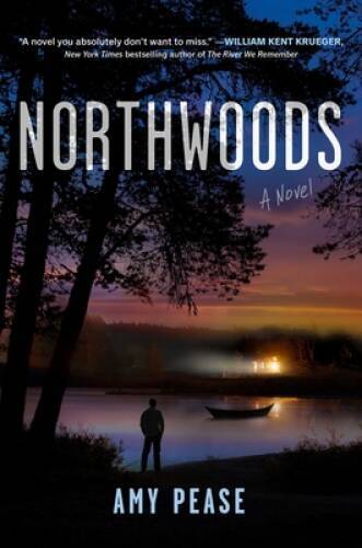 Northwoods: A Novel – Hardcover By Pease, Amy – VERY GOOD