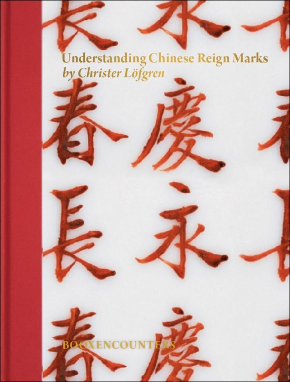 Understanding Chinese Reign Marks: A radical and new interpretation of the term