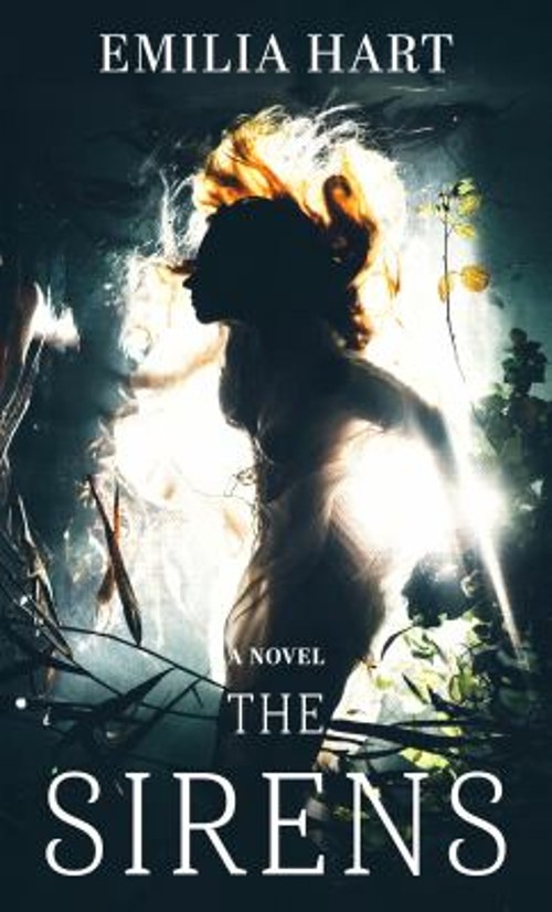 The Sirens : A Novel Library Binding Emilia Hart