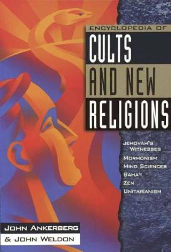 Encyclopedia of Cults and New Religions: Jehovah’s Witnesses, Mormonism, – GOOD