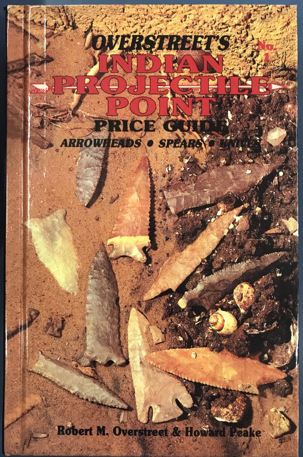 Hardcover 1st Edition Overstreet Indian Arrowheads Identification & Price Guide