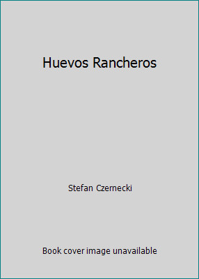 Huevos Rancheros by Stefan Czernecki