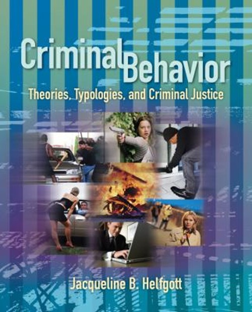 Criminal Behavior : Theories, Typologies and Criminal Justice Har