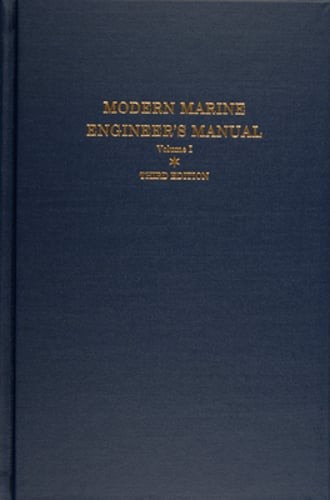 Modern Marine Engineer’s Manual: Volume I by Everett C Hunt: Used