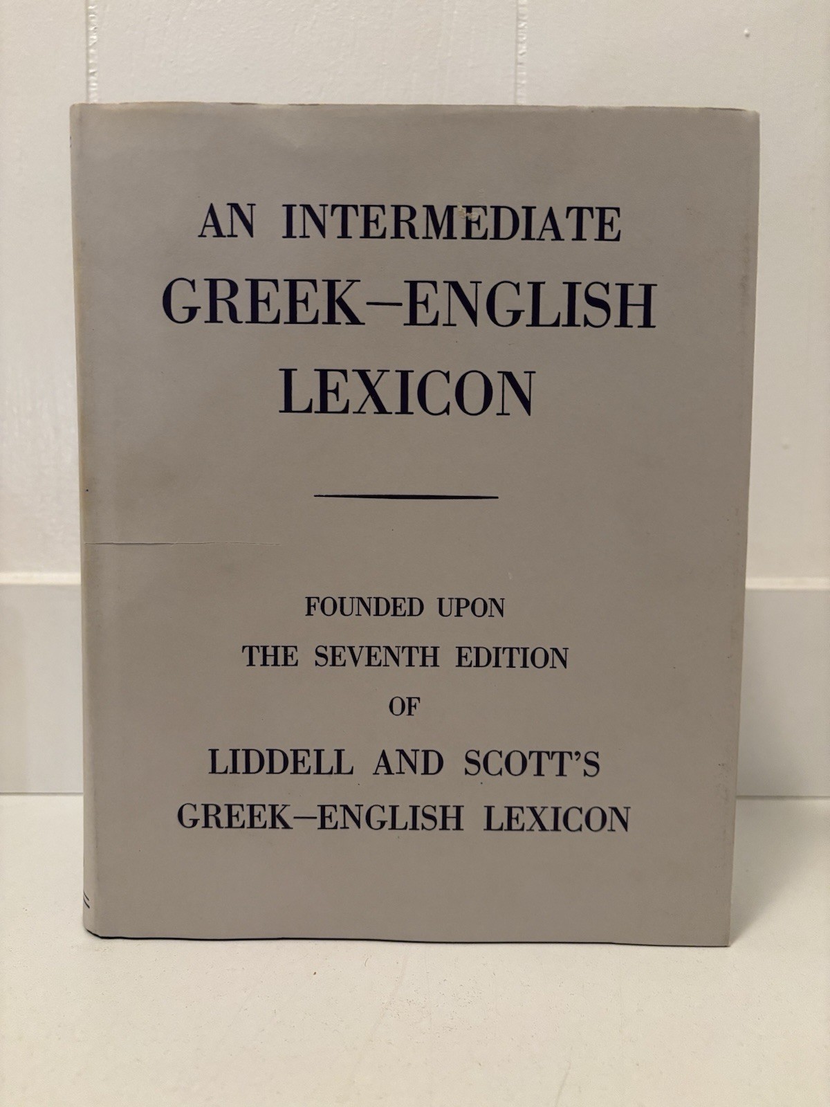 An Intermediate Greek-English Lexicon: Upon Seventh Edition of Liddell And Scott
