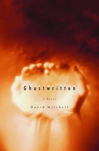 Ghostwritten: A Novel by David Mitchell