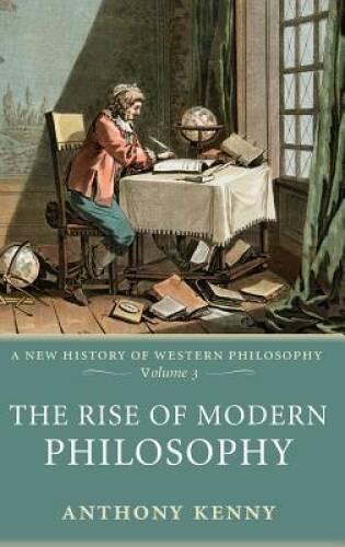The Rise of Modern Philosophy: A New History of Western Philosophy, V – GOOD